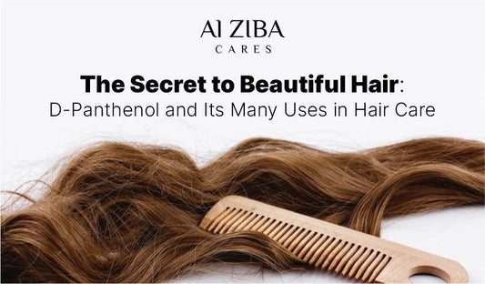 The Secret to Beautiful Hair : D-Panthenol and Its Many Uses in Hair Care - ALZIBA CARES